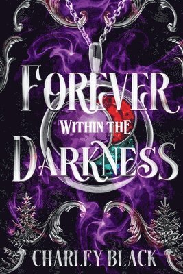 Charley Black - Forever Within the Darkness, Häftad
