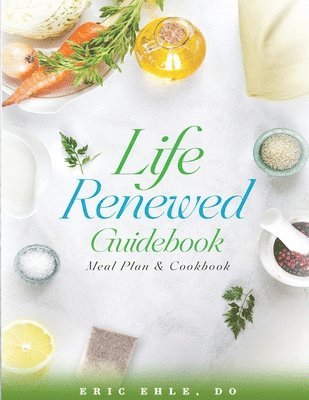 Eric Ehle - Life Renewed Guidebook, Häftad