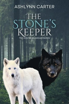 Ashlynn Carter - The Stone's Keeper, Häftad