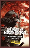 The World of Samurai Warriors