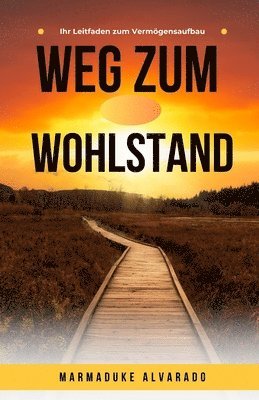 Marmaduke Alvarado - Weg zum Wohlstand, Häftad. Tillgänglighet: Lägg i varukorg