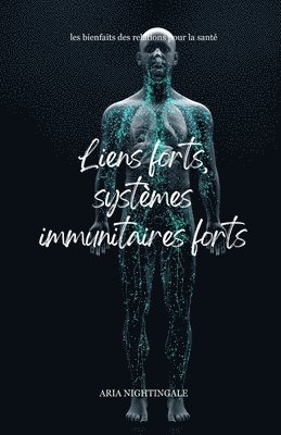 Aria Nightingale - Liens forts, systèmes immunitaires forts, Häftad
