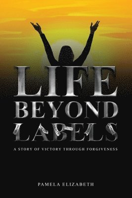 Pamela Elizabeth - Life Beyond Labels, Häftad. Tillgänglighet: Lägg i varukorg