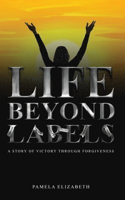 Pamela Elizabeth - Life Beyond Labels, Inbunden. Tillgänglighet: Lägg i varukorg