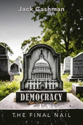 Jack Cashman - Democracy, Häftad. Tillgänglighet: Tillfälligt slut