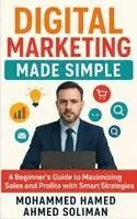 Mohammed Hamed Ahmed Soliman - Digital Marketing Made Simple, Häftad. Tillgänglighet: Tillfälligt slut