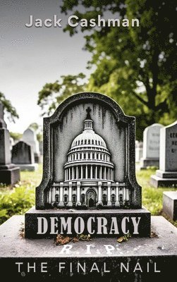 Jack Cashman - Democracy, Inbunden. Tillgänglighet: Tillfälligt slut