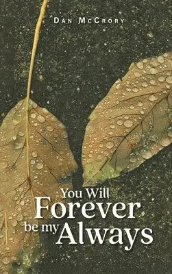 Dan McCrory - You Will Forever Be My Always, Inbunden. Tillgänglighet: Lägg i varukorg