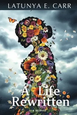 Latunya E Carr - Life Rewritten, Häftad. Tillgänglighet: Tillfälligt slut