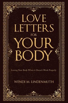 Wendi M Lindenmuth - Love Letters for Your Body, Häftad. Tillgänglighet: Lägg i varukorg
