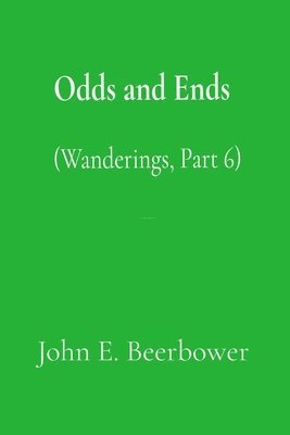 John E Beerbower - Odds and Ends, Häftad