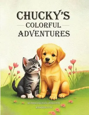 Glenn S DuQuette - "Chucky's Colorful Adventures", Häftad. Tillgänglighet: Lägg i varukorg