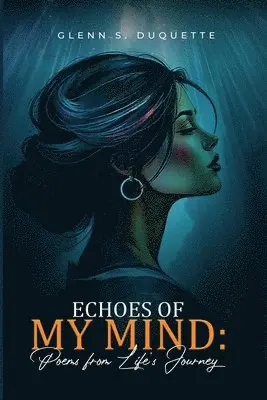 Glenn S DuQuette - Echoes of My Mind, Häftad. Tillgänglighet: Lägg i varukorg
