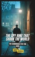 The Spy Ring That Shook the World