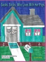 Joshua Dull - SOCKS, SOCKS, who lives with her POPS, Inbunden
