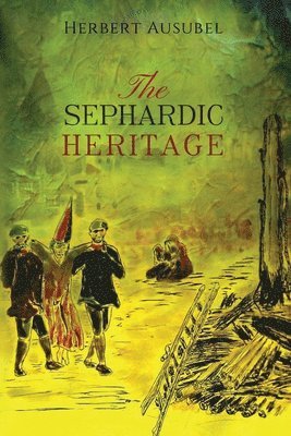 Herbert Ausubel - Sephardic Heritage, Häftad