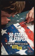50 Stars, 13 Stripes