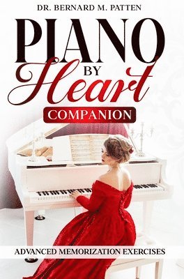 Bernard M Patten - Piano by Heart Companion, Inbunden. Tillgänglighet: Lägg i varukorg