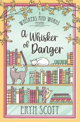 Eryn Scott - Whisker of Danger, Häftad