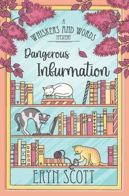Eryn Scott - Dangerous Infurmation, Häftad