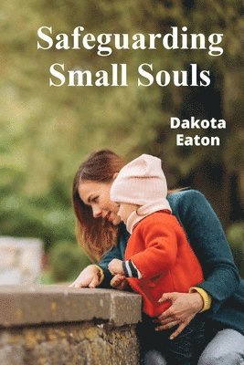 Safeguarding Small Souls