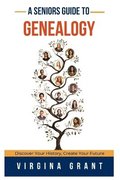 A Seniors Guide to Genealogy