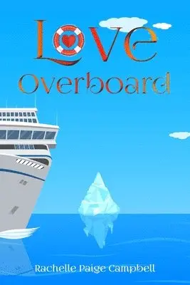 Rachelle Paige Campbell - Love Overboard, Häftad. Tillgänglighet: Lägg i varukorg