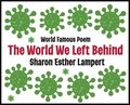 World We Left Behind - World Famous Poem