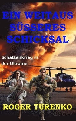 Roger Turenko - Weitaus Süsseres Schicksal, Inbunden