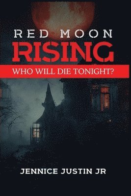 Jennice Justin Jr - Red moon Rising, Häftad