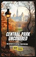 Central Park Uncovered
