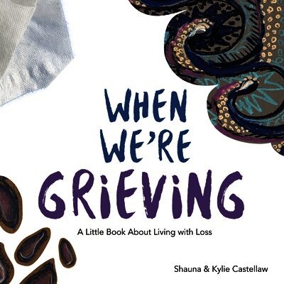 Shauna Castellaw - When We're Grieving, Häftad. Tillgänglighet: Lägg i varukorg