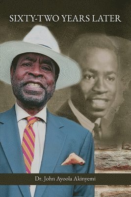 John Ayoola Akinyemi - Sixty-Two Years Later, Häftad