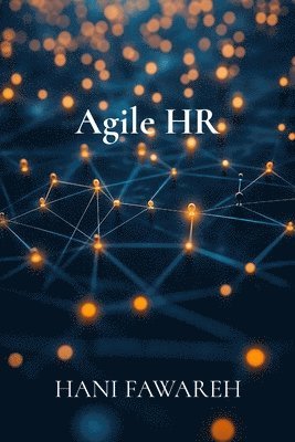 Hani Fawareh - Agile HR, Häftad. Tillgänglighet: Lägg i varukorg