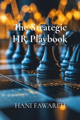 Hani Fawareh - Strategic HR Playbook, Häftad. Tillgänglighet: Lägg i varukorg