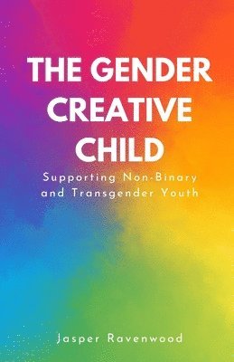 Jasper Ravenwood - Gender Creative Child, Häftad. Tillgänglighet: Lägg i varukorg