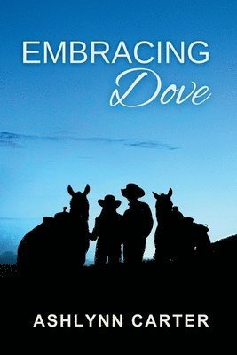 Ashlynn Carter - Embracing Dove, Häftad