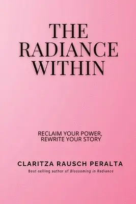 Claritza Rausch Peralta - Radiance Within, Häftad. Tillgänglighet: Lägg i varukorg