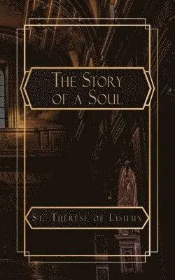 Saint Thérèse Of Lisieux - Story of a Soul, Häftad. Tillgänglighet: Lägg i varukorg