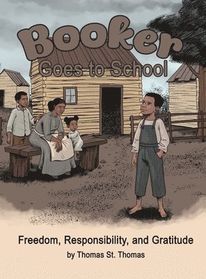 Thomas St Thomas - Booker Goes to School, Inbunden