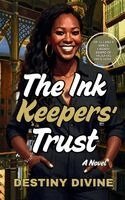 Destiny Divine - Ink Keepers' Trust, Häftad. Tillgänglighet: Lägg i varukorg