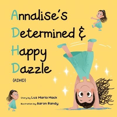 Luz Mack Maria - Annalise's Determined and Happy Dazzle (ADHD), Häftad