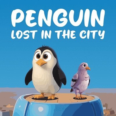 Mapesho Daniel - Penguin Lost in the City, Häftad. Tillgänglighet: Lägg i varukorg