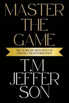 T M Jefferson - Master The Game, Häftad