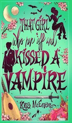 K R S McEntire - That Girl Who Ran Off and Kissed A Vampire, Inbunden. Tillgänglighet: Lägg i varukorg