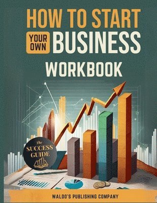 Waldo's Publishing Company - How To Start Your Own Business, Häftad