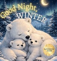 Nichole Elise Jeonotte - Good Night Winter, Inbunden. Tillgänglighet: Lägg i varukorg