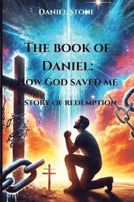 Daniel Stone - Book of Daniel How God Saved Me, Häftad. Tillgänglighet: Lägg i varukorg