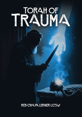 Chaya Lerner, Nancy Dreyfuss - Torah Of Trauma, Häftad