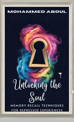 Mohammed Abdul - Unlocking the Soul, Häftad